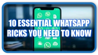 10 Essential WhatsApp Tricks You Need to Know