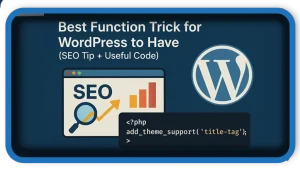 Best Function Trick for WordPress
