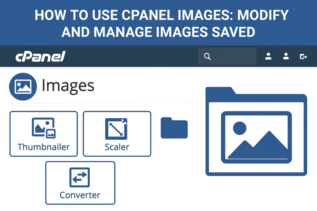 Best Practices for Managing Images on cPanel