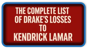 Complete List of Drake’s Losses to Kendrick Lamar