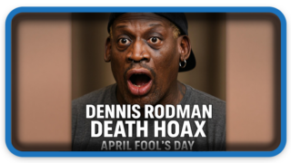 Dennis Rodman Death Hoax Shocks Internet on April Fool’s Day