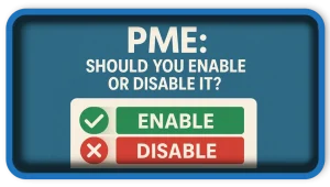 Enable PME: Should You Enable or Disable It?