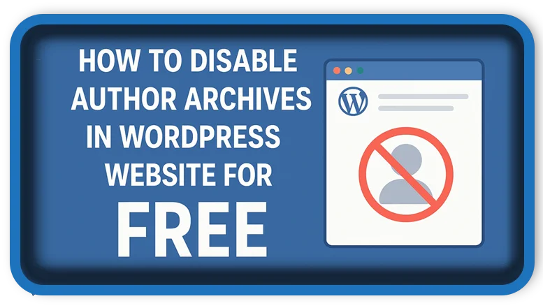 How To Disable Author Archives in WordPress Website