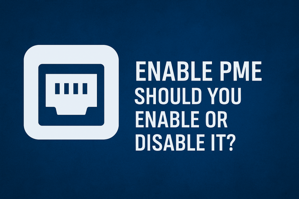 Should You Enable or Disable PME