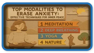 The Best Modalities to Erase Anxiety