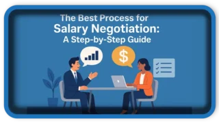 The Best Process for Salary Negotiation: A Step-by-Step Guide