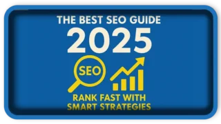 The Best SEO Guide 2025: Rank Fast with Smart Strategies