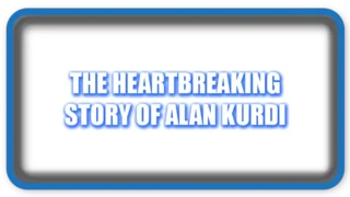 The Heartbreaking Story of Alan Kurdi: A Wake-Up Call to the World
