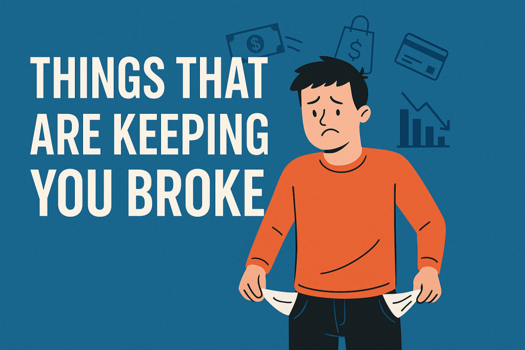Things That Are Keeping You Broke Top 10 Money Drains