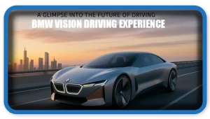 the BMW Vision Driving Experience