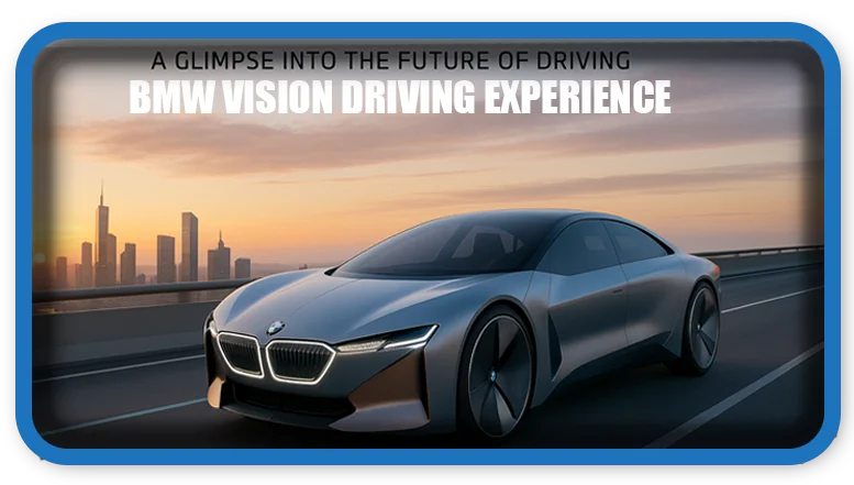 the BMW Vision Driving Experience
