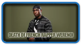 The Death of French Rapper Werenoi