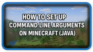 How to Set Up Command Line Arguments on Minecraft (Java)