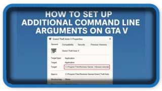 How To Set Up Command Line Arguments On GTA V