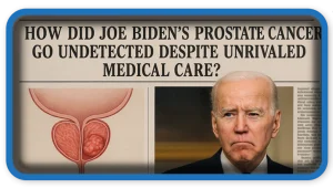Joe Biden’s Cancer Diagnosis