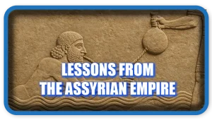 Lessons from the Assyrian Empire