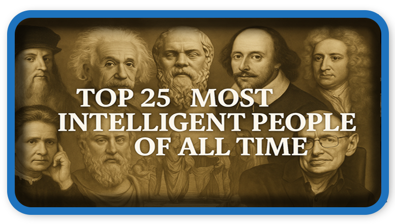 Most Intelligent People of All Time