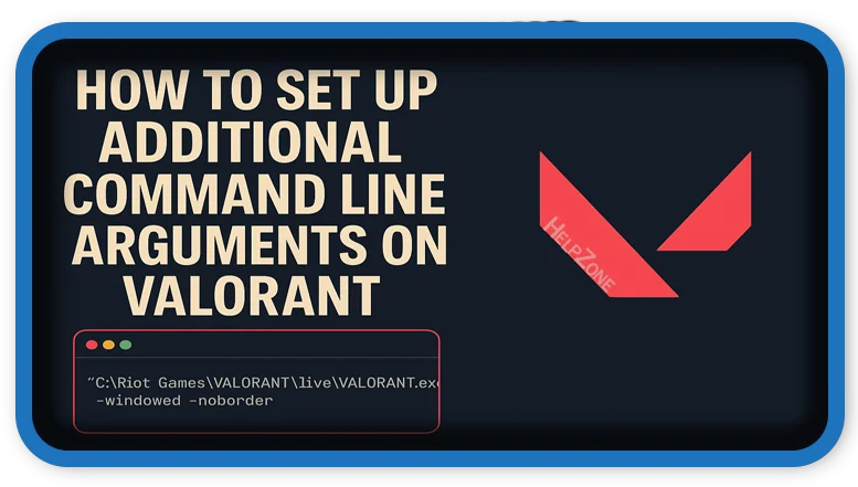 Set Up Command Line Arguments on VALORANT