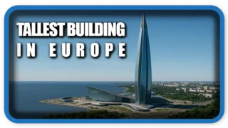 Tallest Building and Structure in Europe