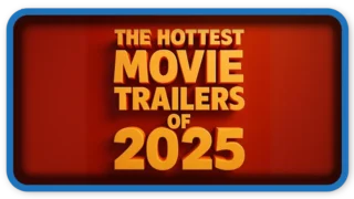 The Hottest Movie Trailers of 2025: What to Watch Next