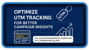 UTM Tracking Analytics Optimized For Better Marketing Insights