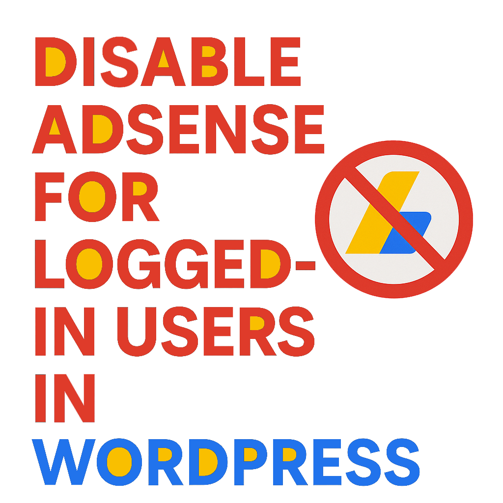 Why Disable AdSense for Logged-In Users