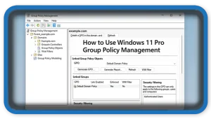 Windows 11 pro Group Policy Management