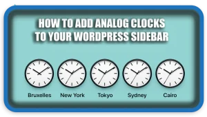 Add Global Clocks to Your WordPress Sidebar
