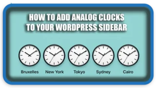 How To Add Analog Clocks to Your WordPress Sidebar