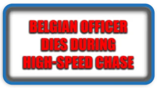 Belgian Officer Dies During High-Speed Chase Near French Border