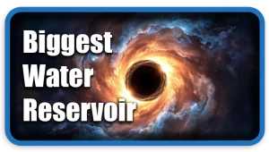Biggest Water Reservoir Found in the Universe