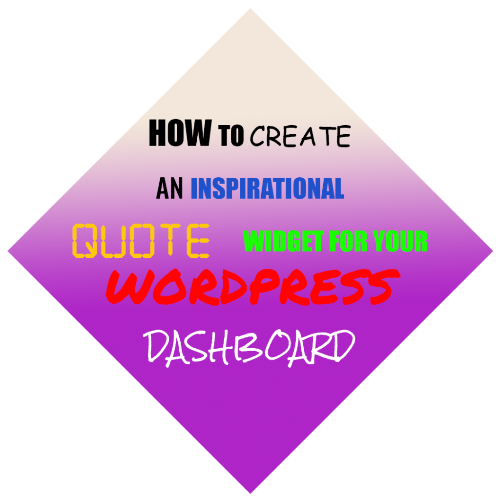 How to Create an Inspirational Quote Widget for Your WordPress Dashboard