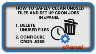 How to Safely Clean Unused Files and Set Up Cron Jobs in cPanel