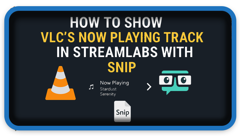 How to Show VLC’s Now Playing Track in Streamlabs