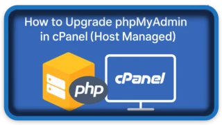 How to Upgrade phpMyAdmin in cPanel (Host Managed)