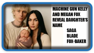 Machine Gun Kelly and Megan Fox Reveal Daughter’s Name