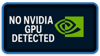 No NVIDIA GPU Detected Here’s How to Fix It (Beginner Guide)