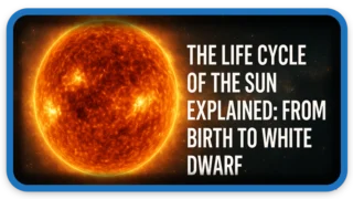 The Sun’s Life Cycle Explained: From Birth to White Dwarf