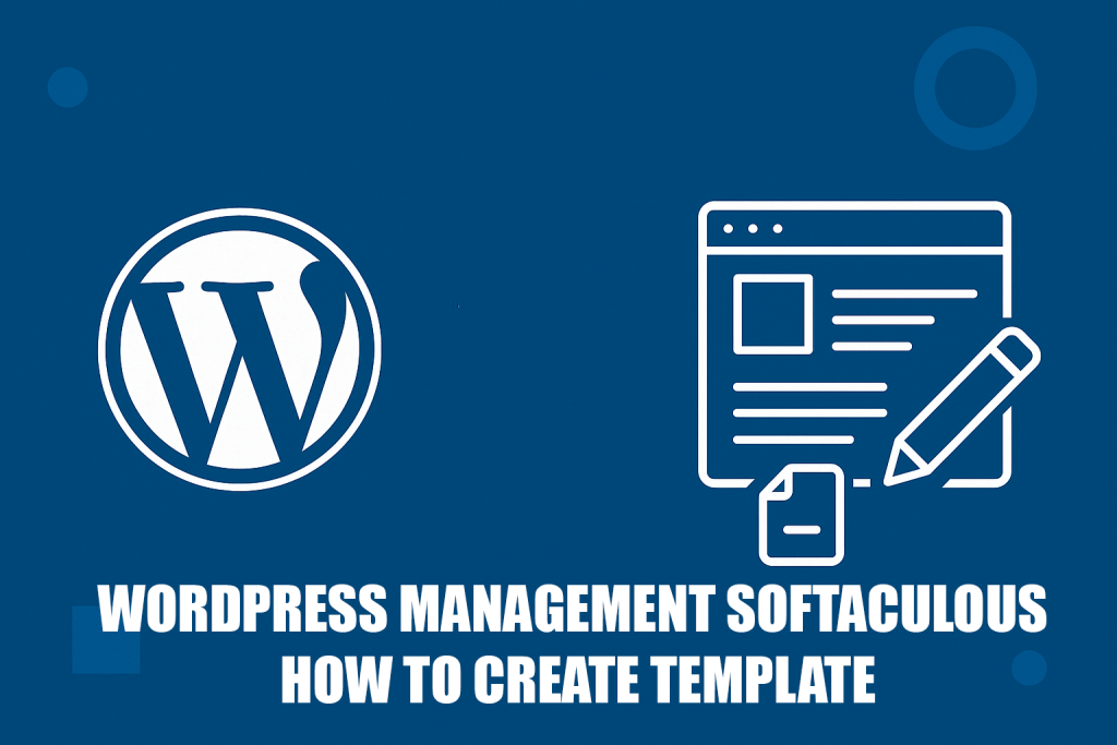 WordPress Management Softaculous How To Create Template