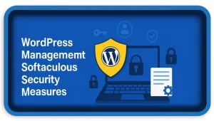 WordPress Management Softaculous Security Measures