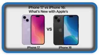 iPhone 17 vs iPhone 16: What’s New with Apple’s?