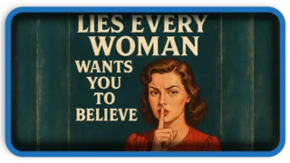 Lies Every Woman Wants You to Believe 10 Common Phrases