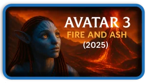 Avatar 3: Fire and Ash (2025) – What We Know So Far