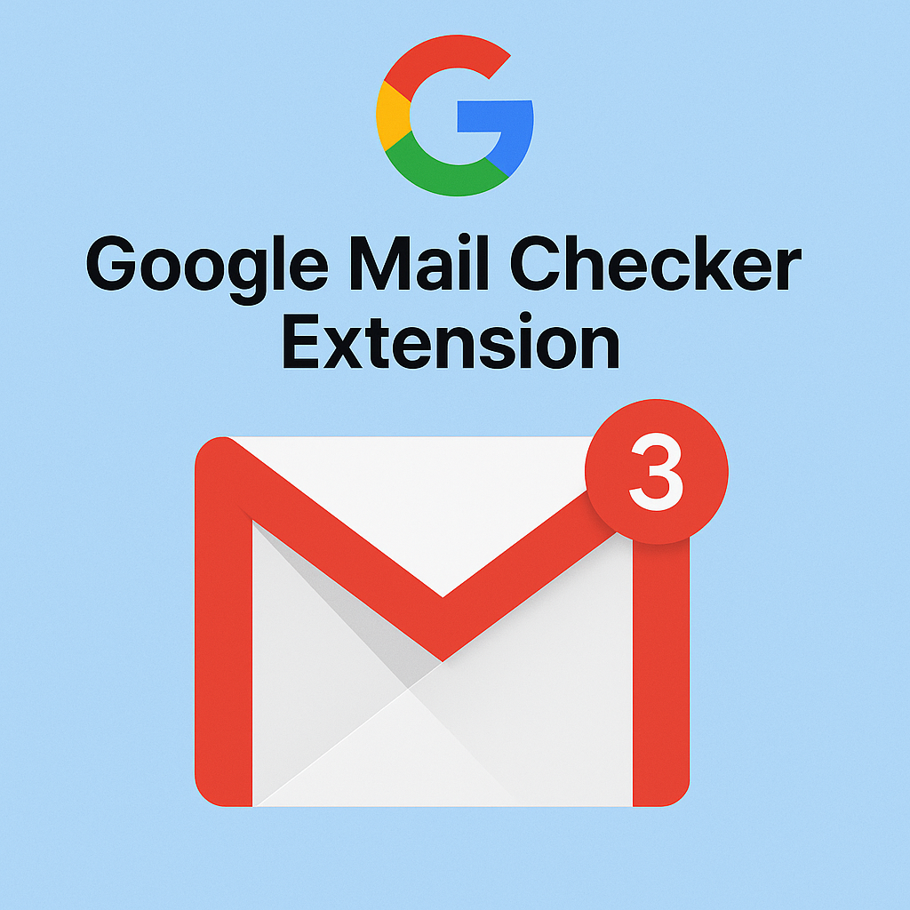 Google Mail Checker Extension How It Works And Why You Need It