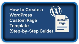 How to Create a WordPress Custom Page Template