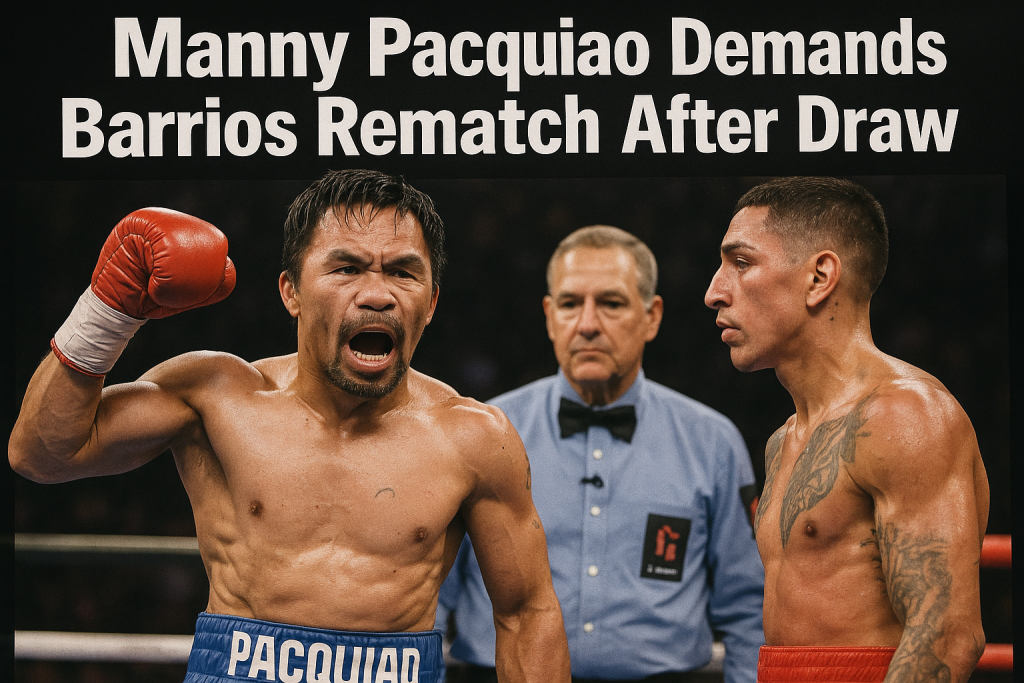 Manny Pacquiao Demands Barrios Rematch After Draw