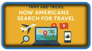 Trips and Tricks How Americans Search for Travel