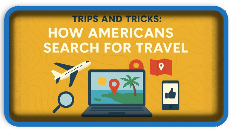Trips and Tricks How Americans Search for Travel