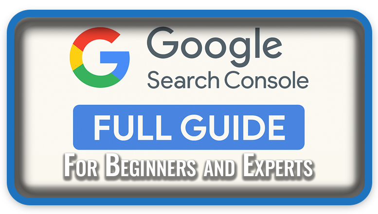 Google Search Console Full Guide For Beginners and Experts