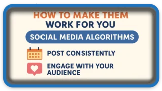 How to Make Them Work For You Social Media Algorithms